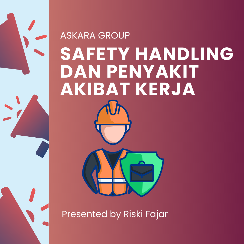 Safety Handling dan Penyakit Akibat Kerja